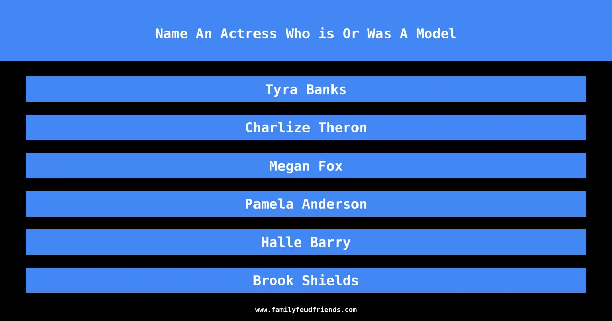 Name An Actress Who is Or Was A Model answer