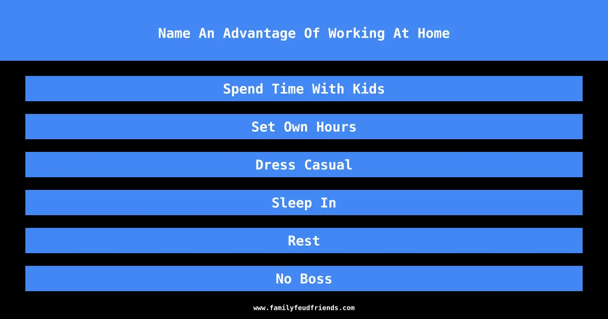Name An Advantage Of Working At Home answer
