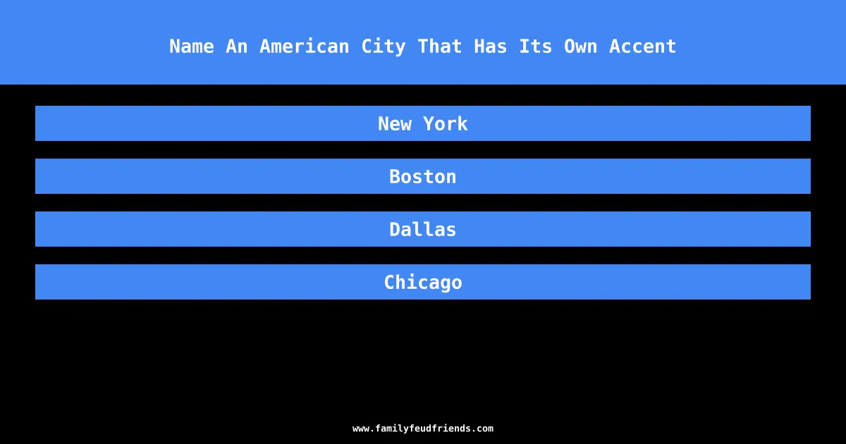 Name An American City That Has Its Own Accent answer