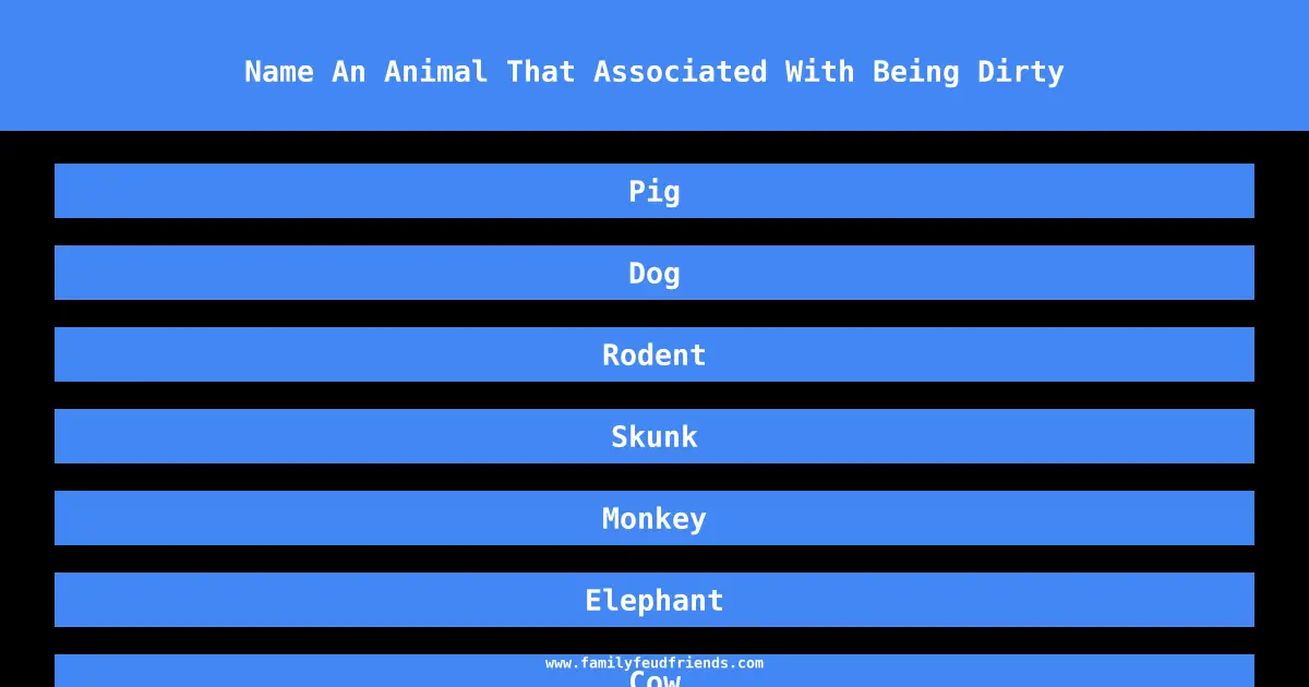 Name An Animal That Associated With Being Dirty answer