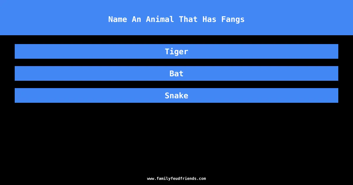 Name An Animal That Has Fangs answer