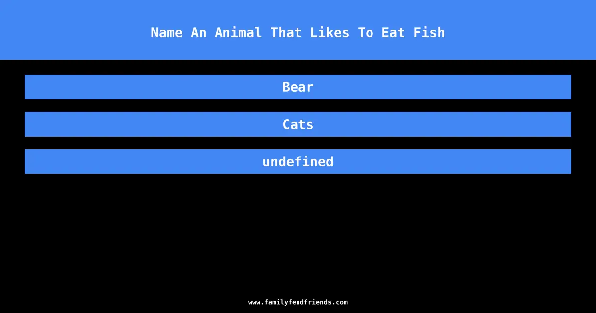 Name An Animal That Likes To Eat Fish answer