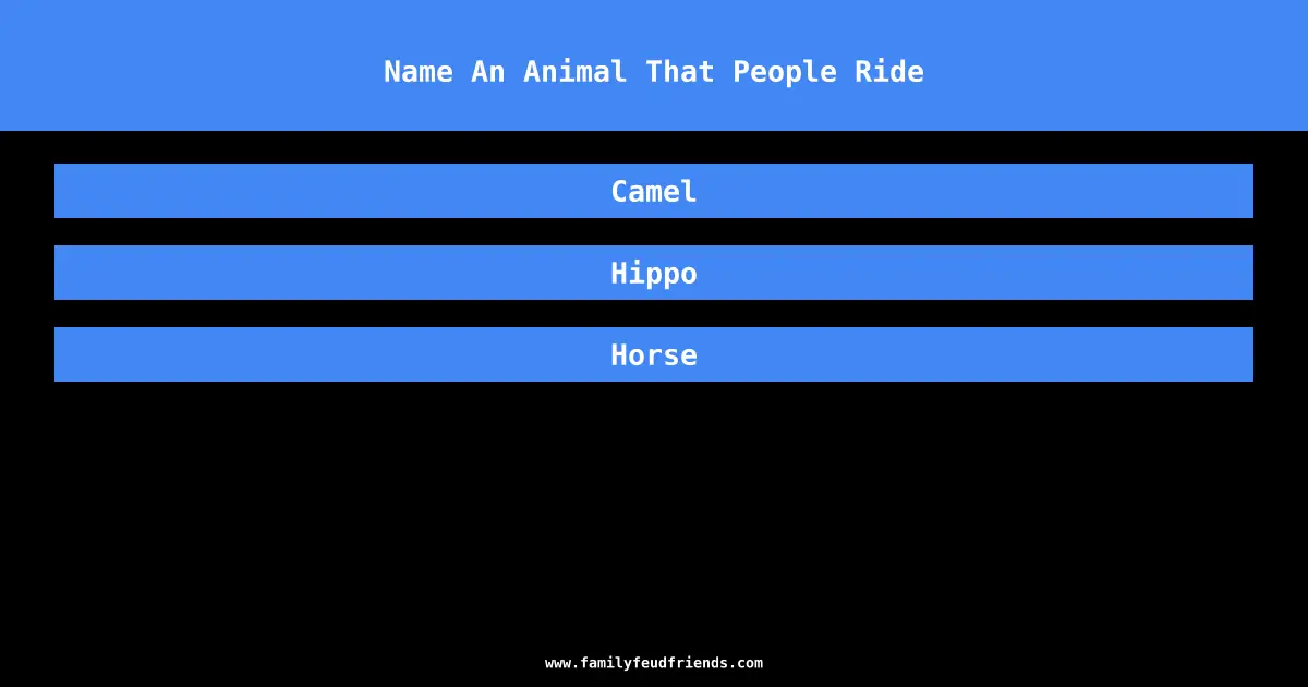 Name An Animal That People Ride answer
