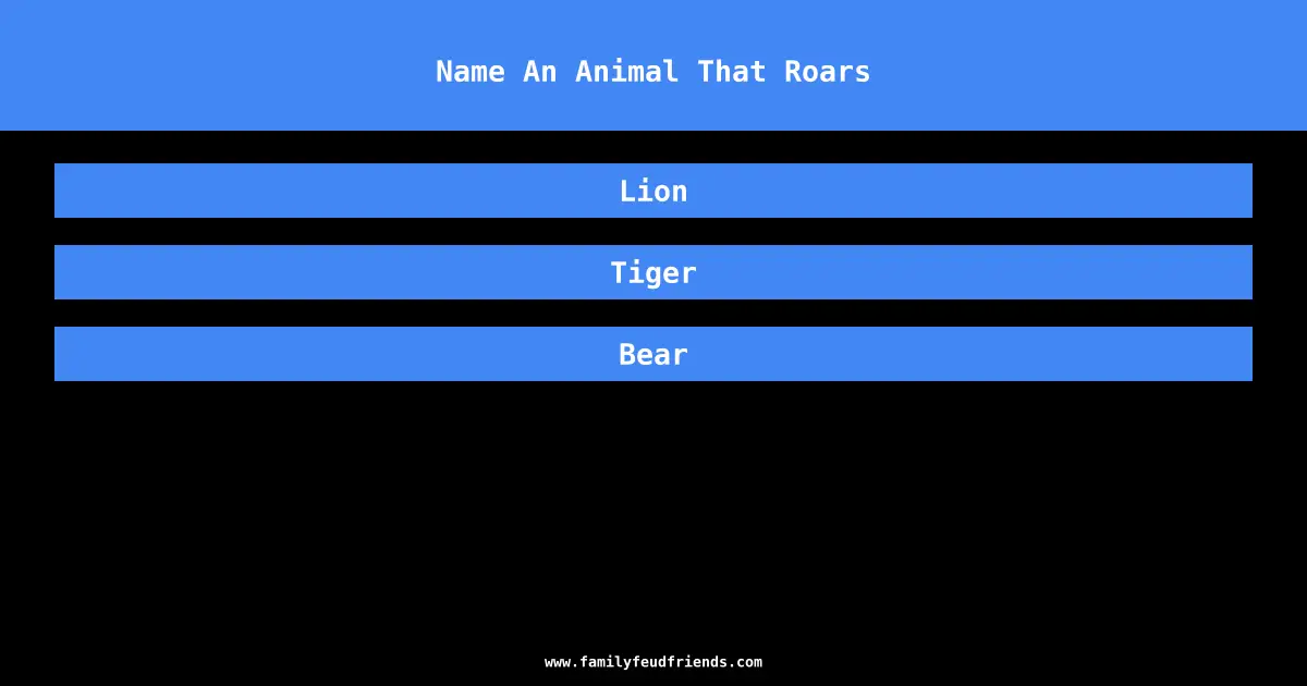 Name An Animal That Roars answer