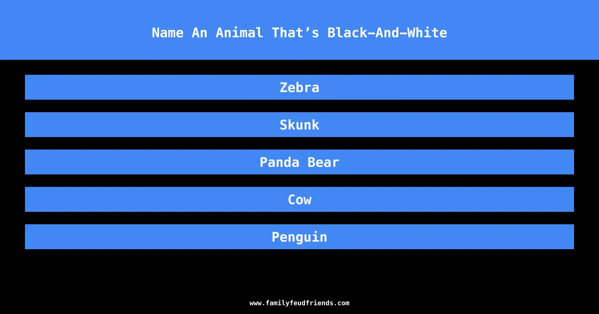 Name An Animal That’s Black-And-White answer