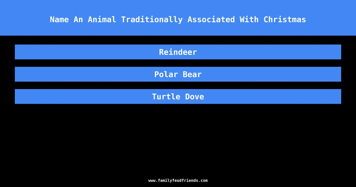 Name An Animal Traditionally Associated With Christmas answer