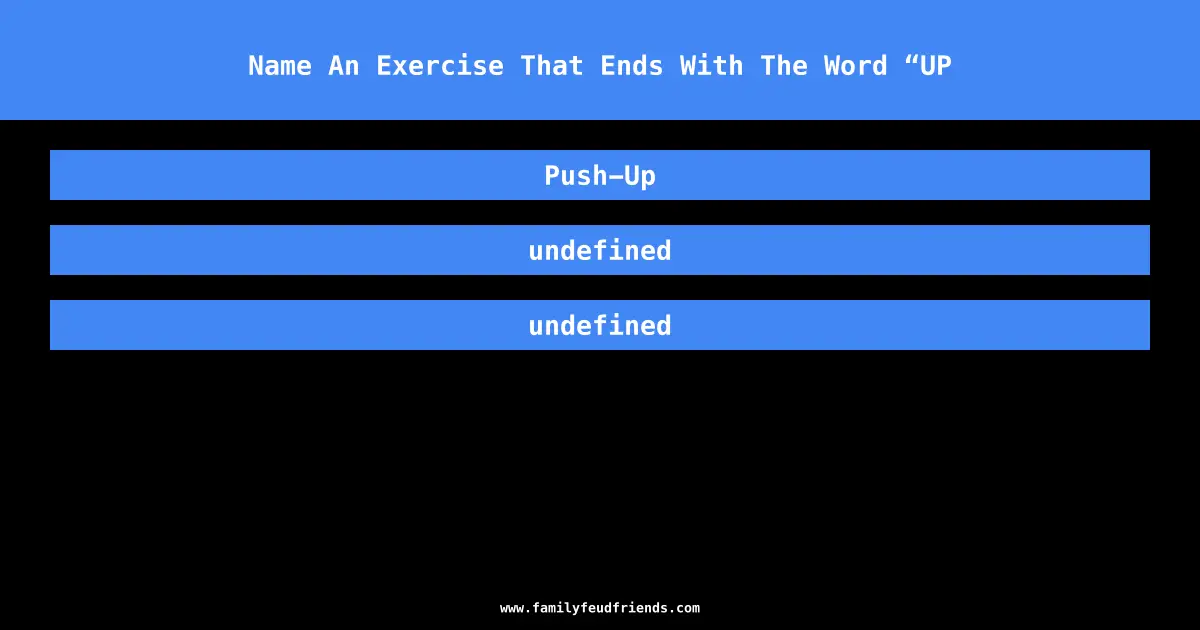 Name An Exercise That Ends With The Word “UP answer