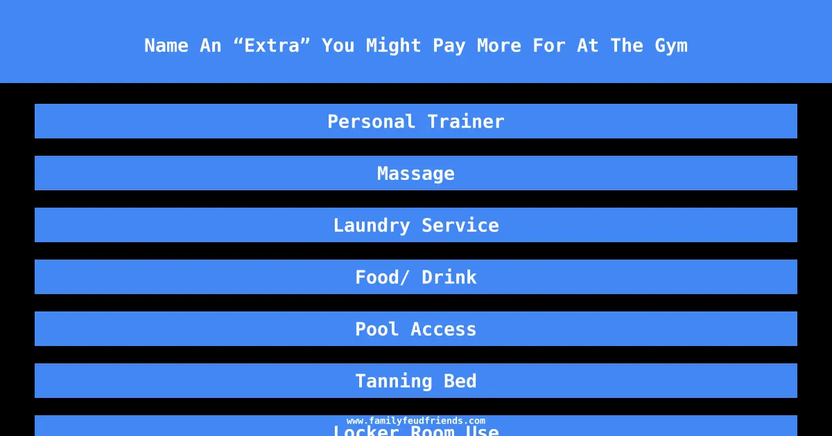 Name An “Extra” You Might Pay More For At The Gym answer