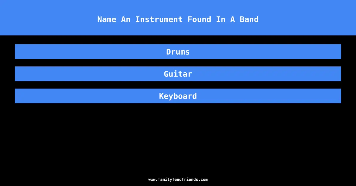 Name An Instrument Found In A Band answer