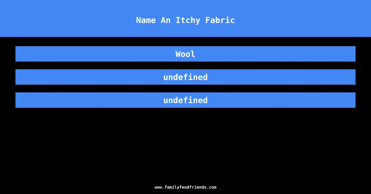 Name An Itchy Fabric answer