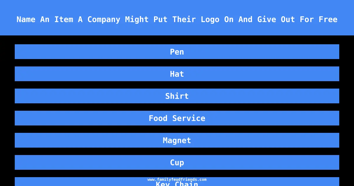 Name An Item A Company Might Put Their Logo On And Give Out For Free answer