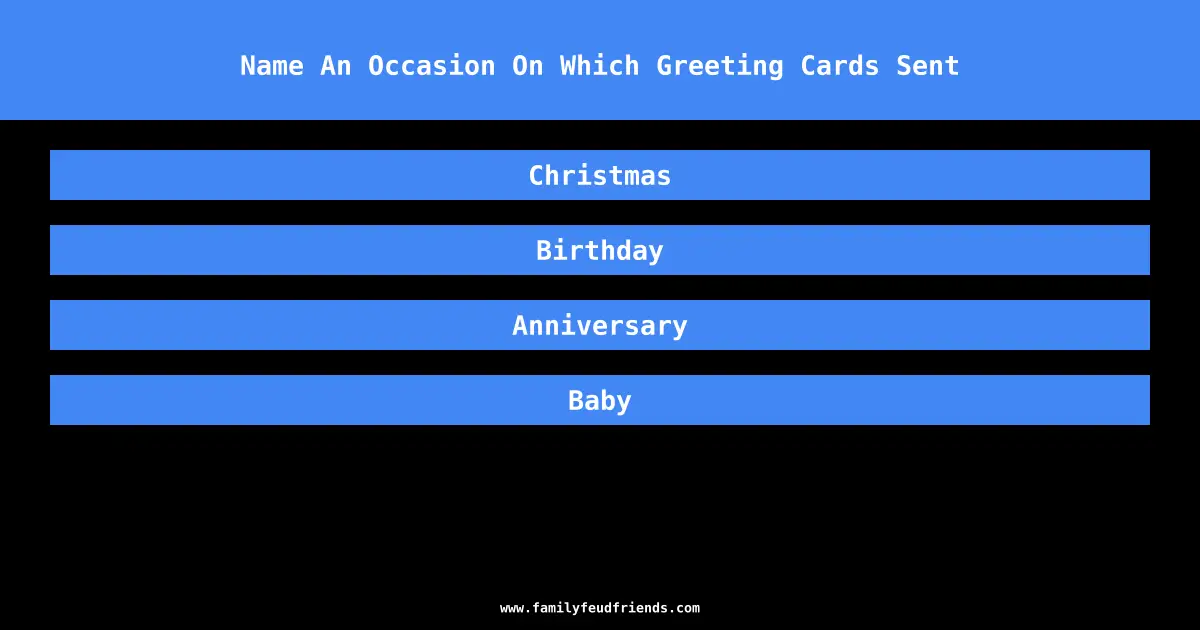Name An Occasion On Which Greeting Cards Sent answer