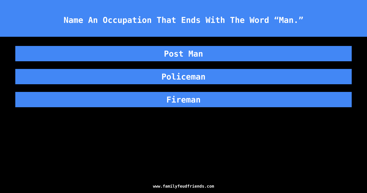 Name An Occupation That Ends With The Word “Man.” answer
