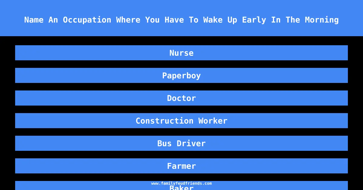 Name An Occupation Where You Have To Wake Up Early In The Morning answer