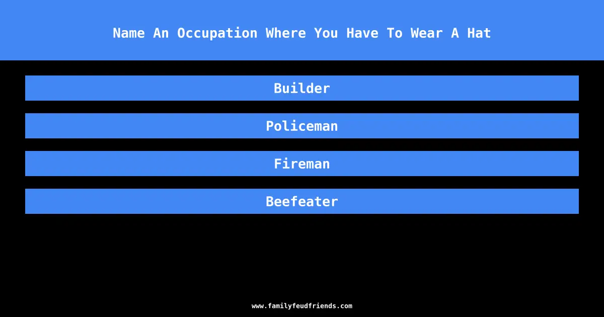 Name An Occupation Where You Have To Wear A Hat answer