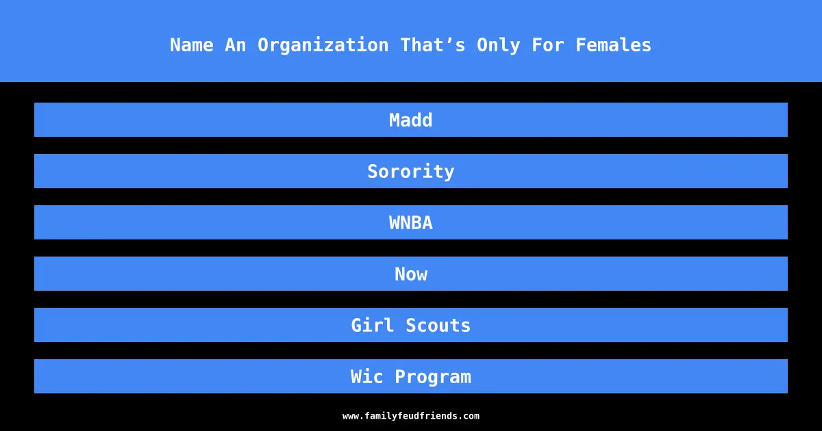 Name An Organization That’s Only For Females answer