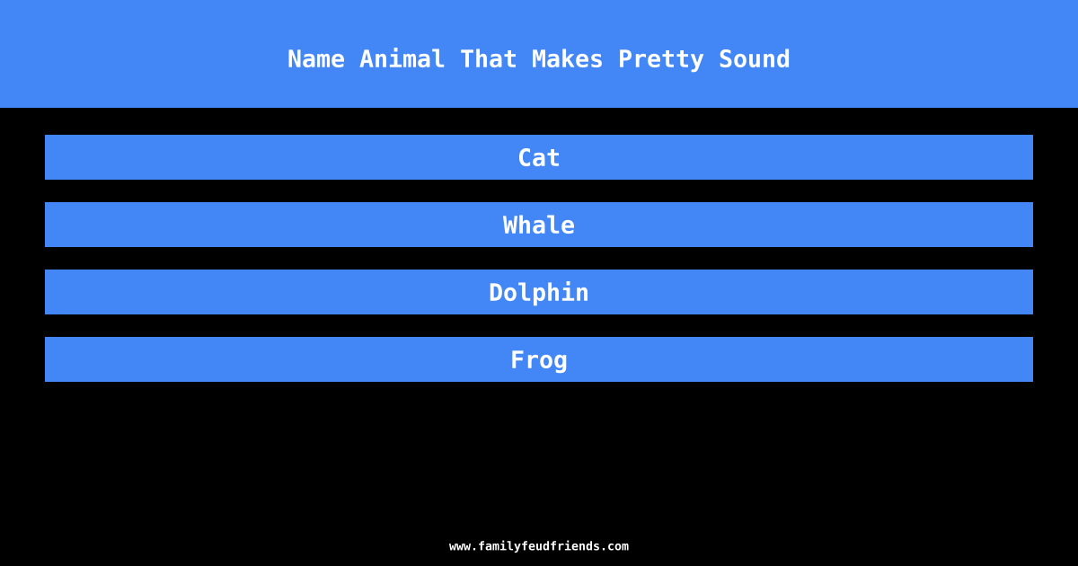 Name Animal That Makes Pretty Sound answer