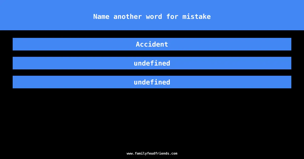 Name another word for mistake answer