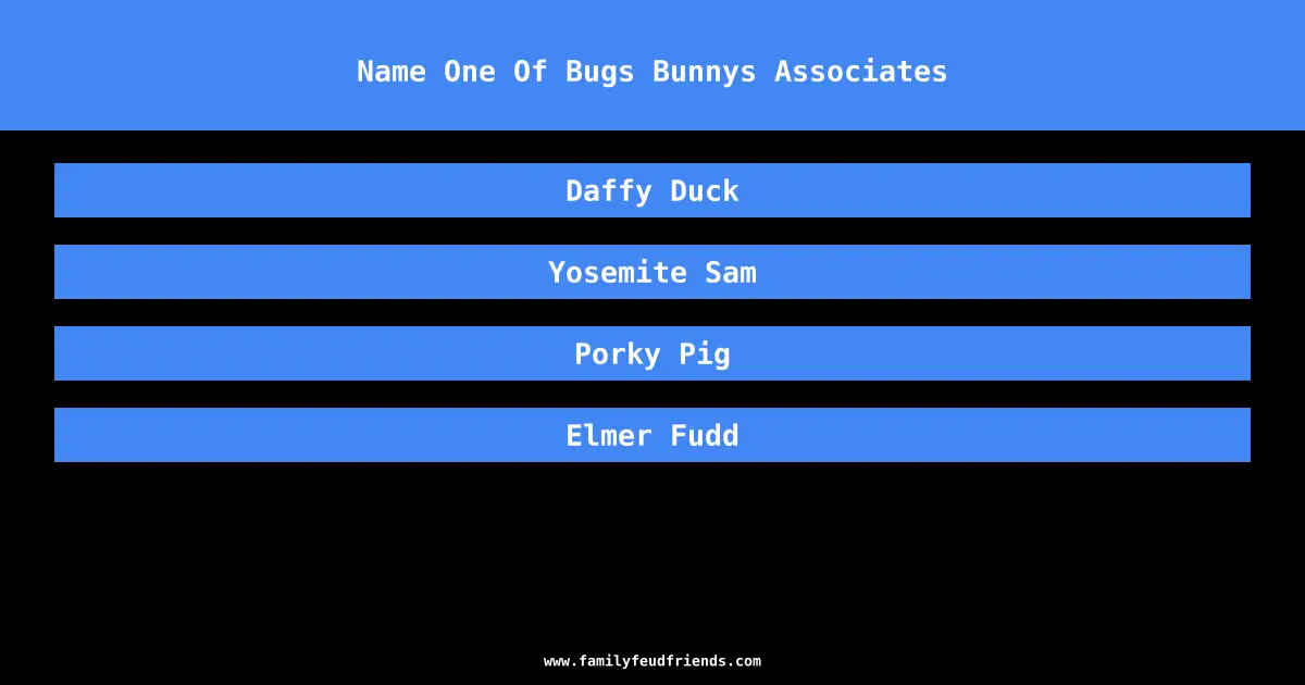 Name One Of Bugs Bunnys Associates answer