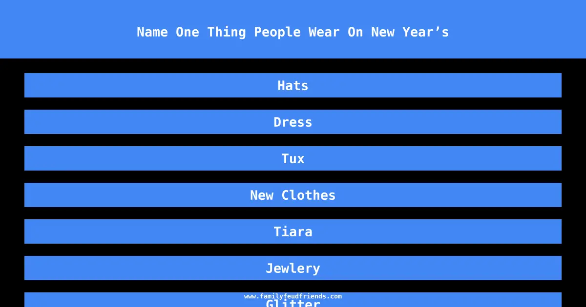 Name One Thing People Wear On New Year’s answer