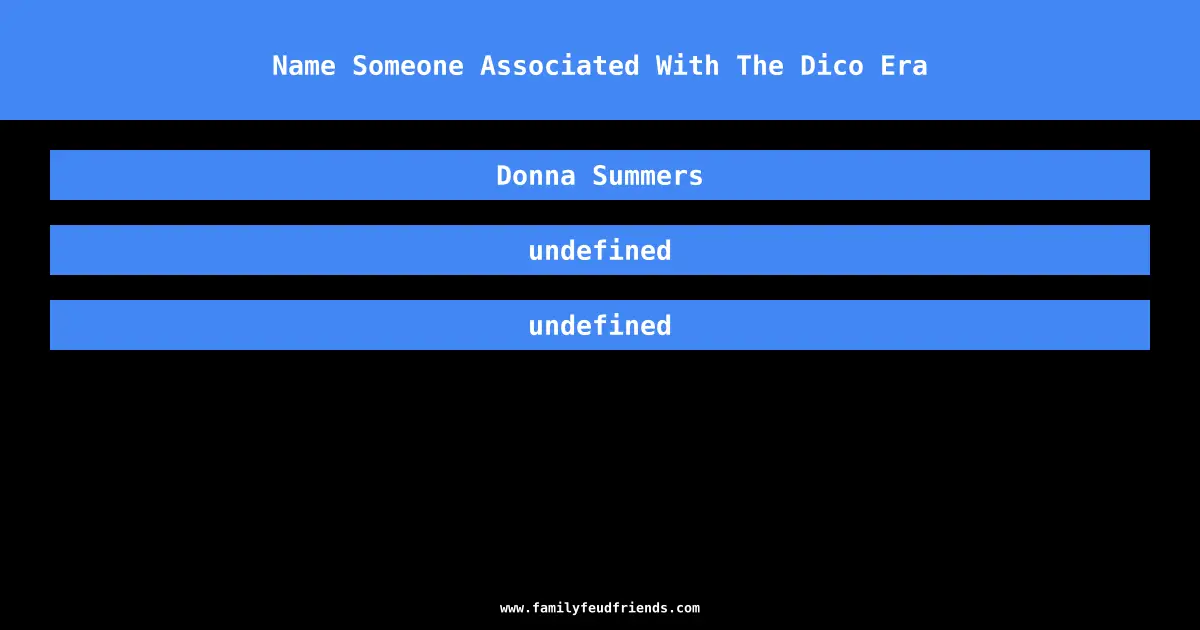 Name Someone Associated With The Dico Era answer