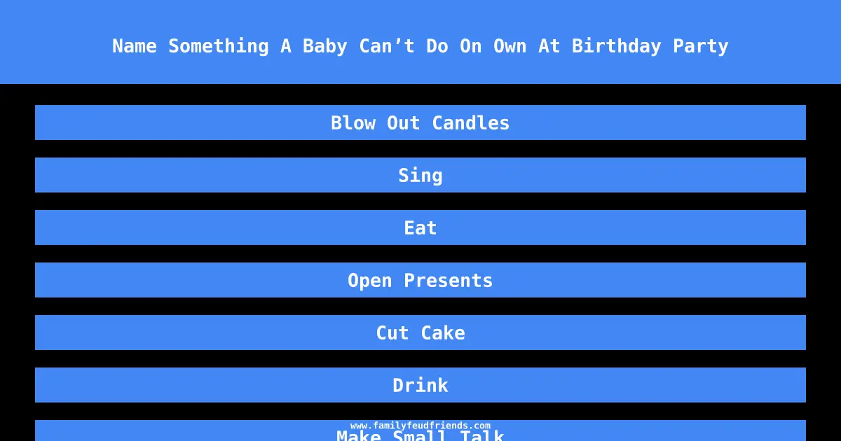 Name Something A Baby Can’t Do On Own At Birthday Party answer