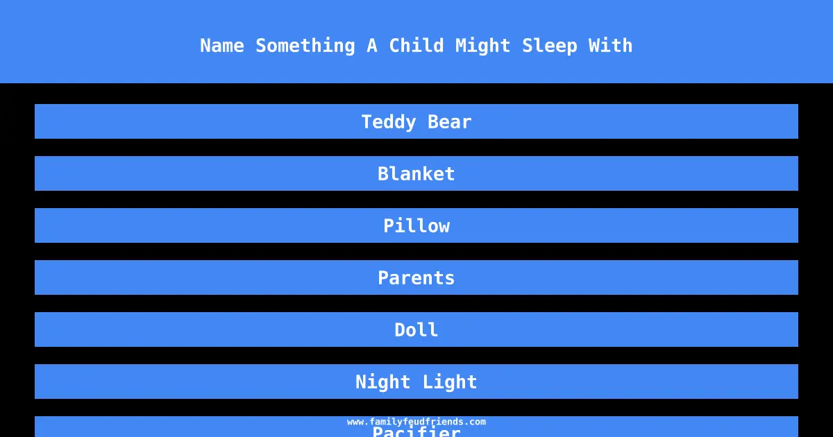 Name Something A Child Might Sleep With answer