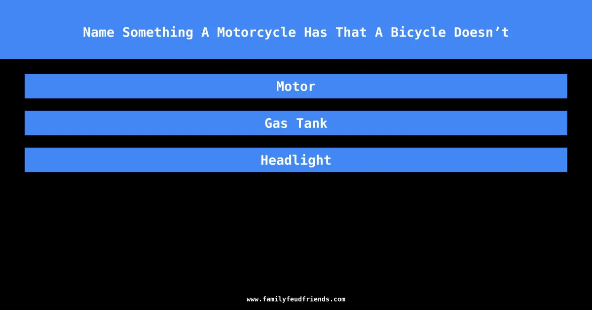 Name Something A Motorcycle Has That A Bicycle Doesn’t answer