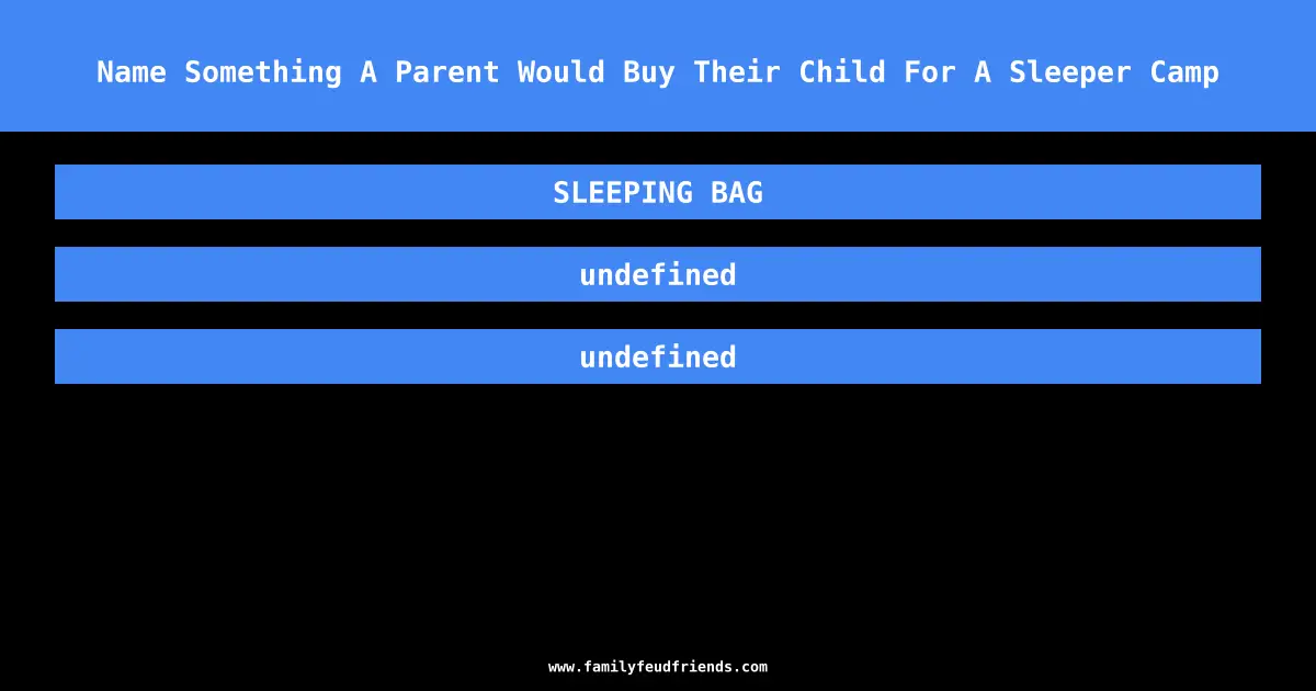 Name Something A Parent Would Buy Their Child For A Sleeper Camp answer