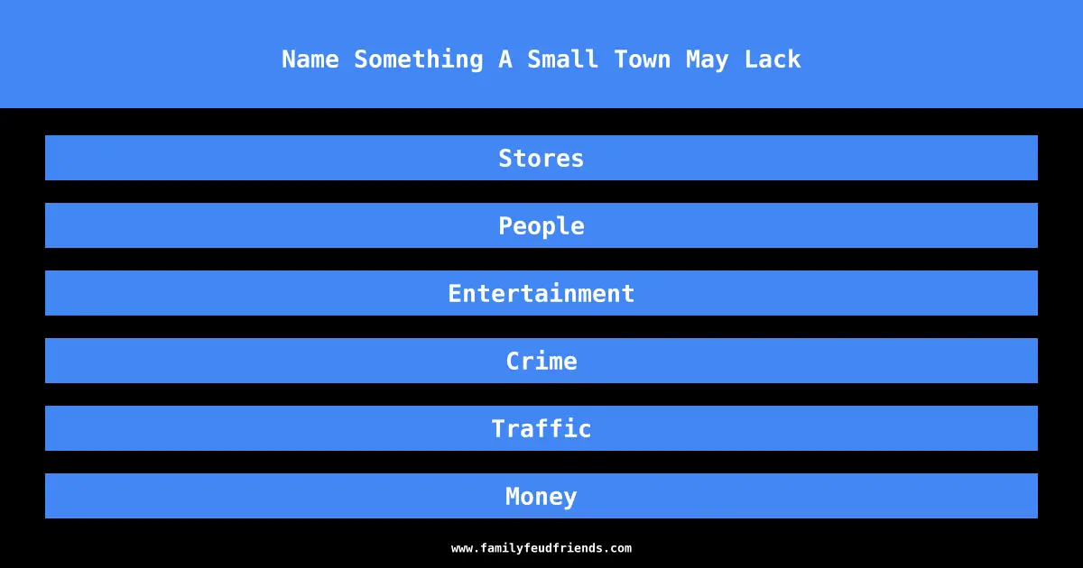 Name Something A Small Town May Lack answer