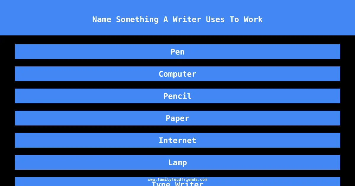 Name Something A Writer Uses To Work answer