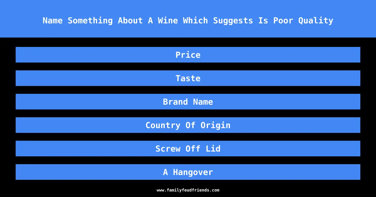 Name Something About A Wine Which Suggests Is Poor Quality answer