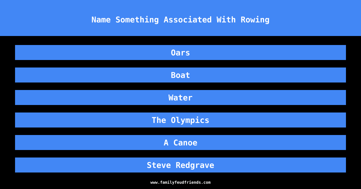 Name Something Associated With Rowing answer