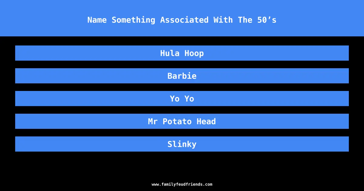 Name Something Associated With The 50’s answer