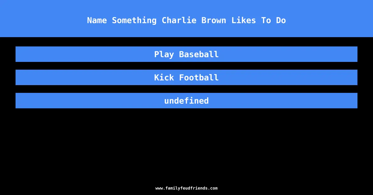 Name Something Charlie Brown Likes To Do answer