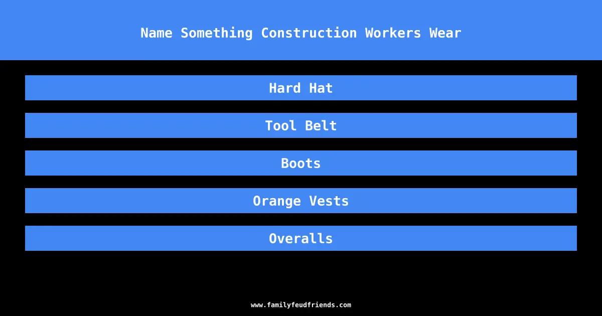 Name Something Construction Workers Wear answer