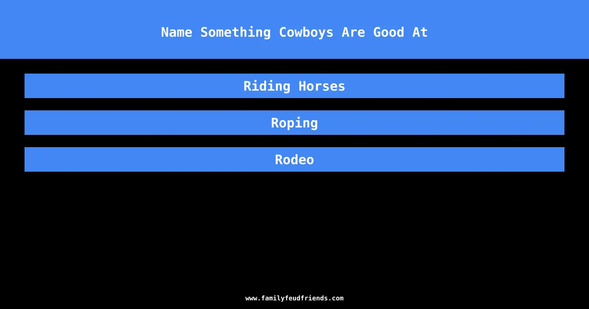 Name Something Cowboys Are Good At answer