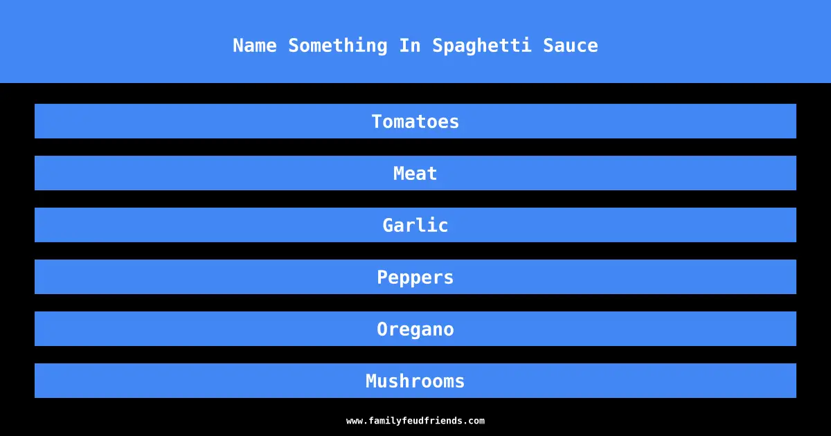 Name Something In Spaghetti Sauce answer