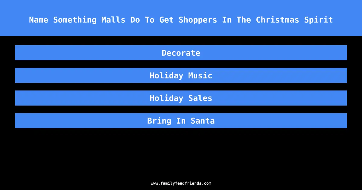 Name Something Malls Do To Get Shoppers In The Christmas Spirit answer