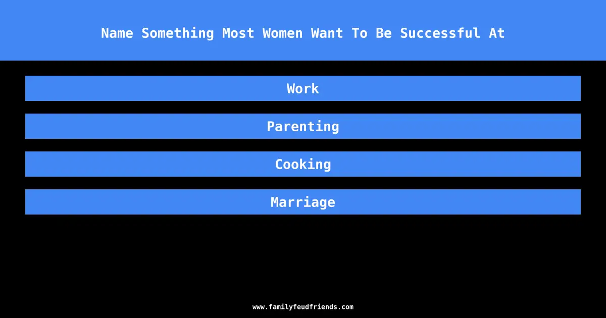 Name Something Most Women Want To Be Successful At answer