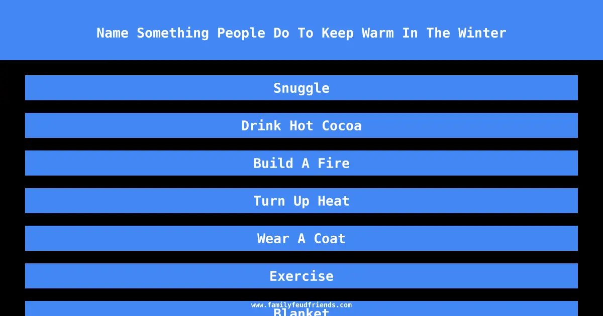 Name Something People Do To Keep Warm In The Winter answer