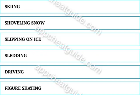 Name something people hurt themselves doing in the winter. screenshot answer