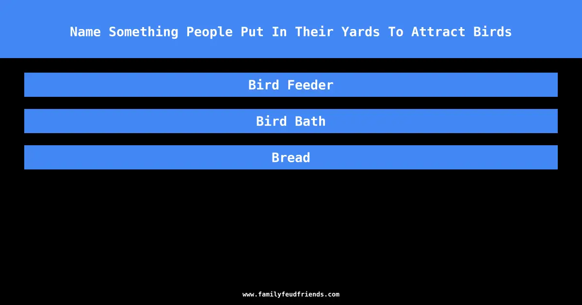 Name Something People Put In Their Yards To Attract Birds answer