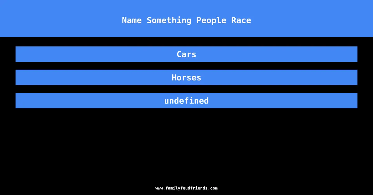 Name Something People Race answer