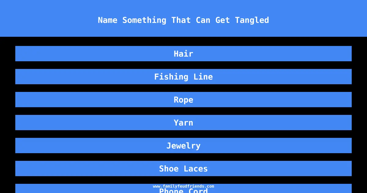 Name Something That Can Get Tangled answer