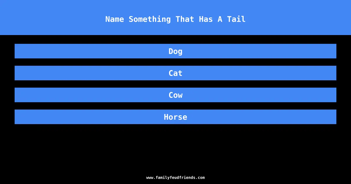 Name Something That Has A Tail answer