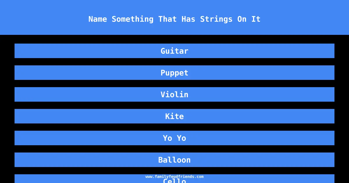 Name Something That Has Strings On It answer