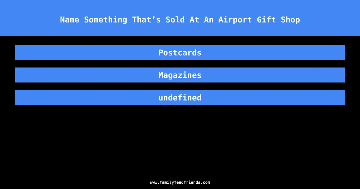Name Something That’s Sold At An Airport Gift Shop answer