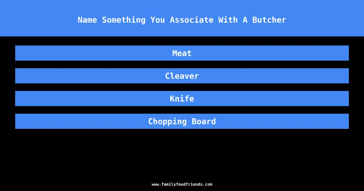 Name Something You Associate With A Butcher answer