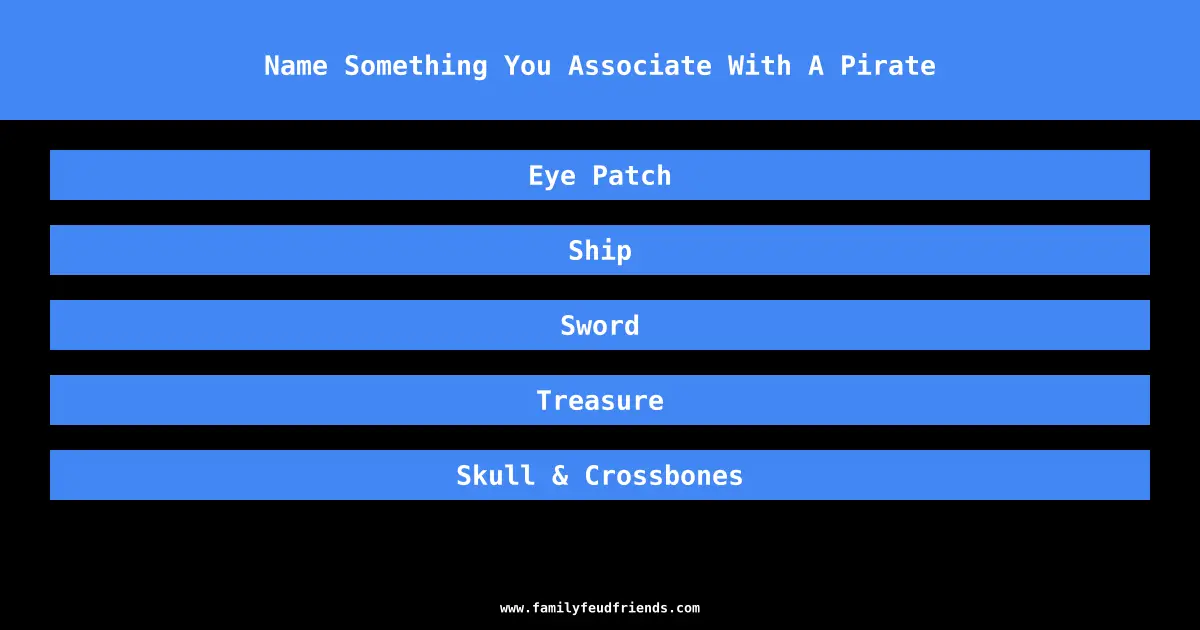 Name Something You Associate With A Pirate answer